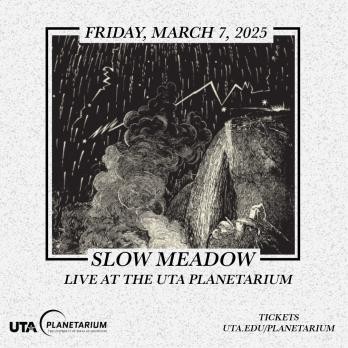 Slow Meadow live at UTA Planetarium Poster